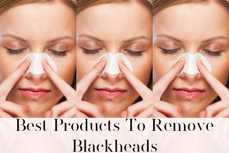 best products to remove blackheads