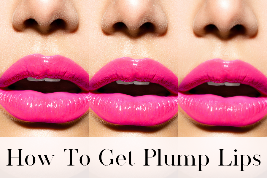 how to get plump lips