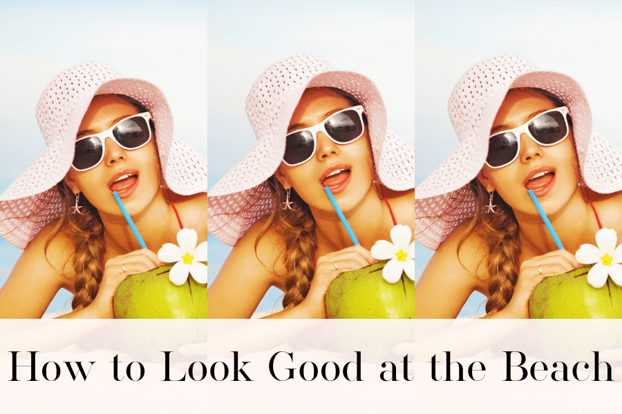 how to look good at the beach