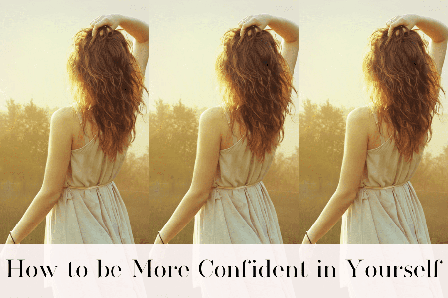 how to be more confident in yourself