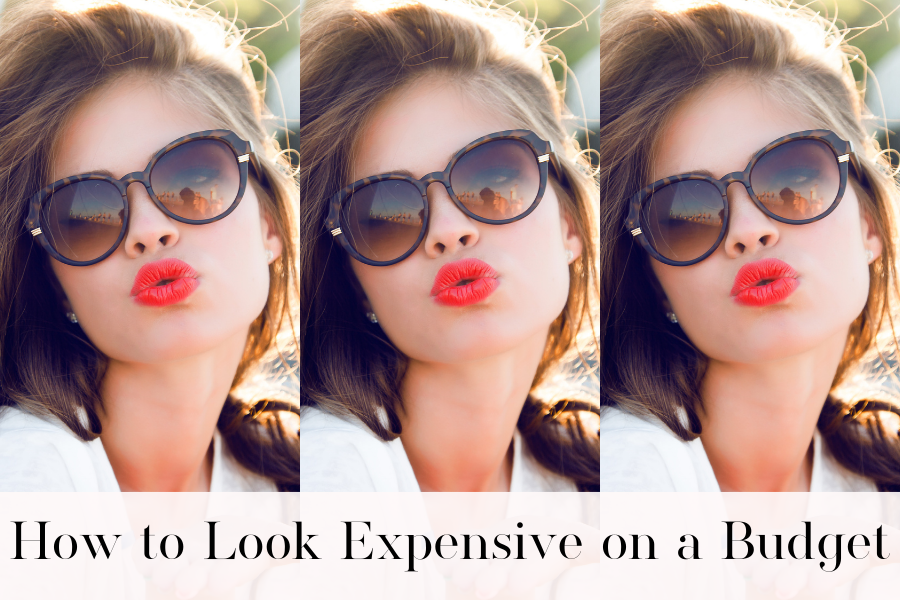 how to look expensive on a budget
