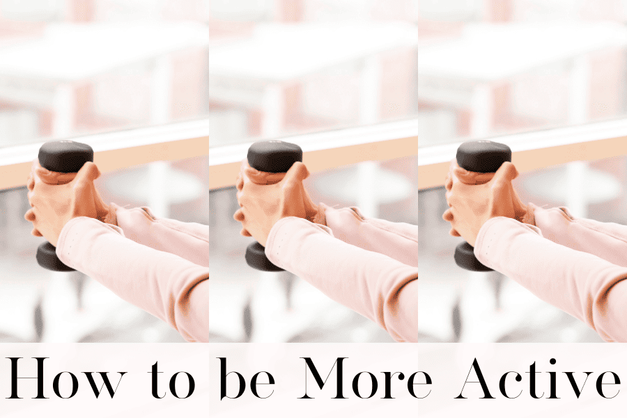 how to be more active