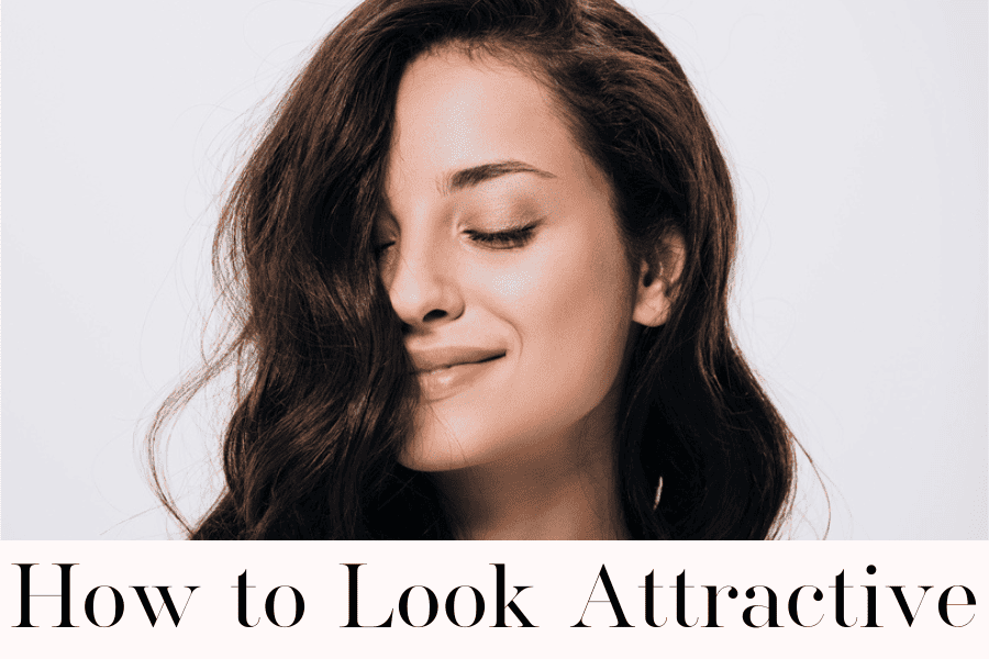 how to look attractive