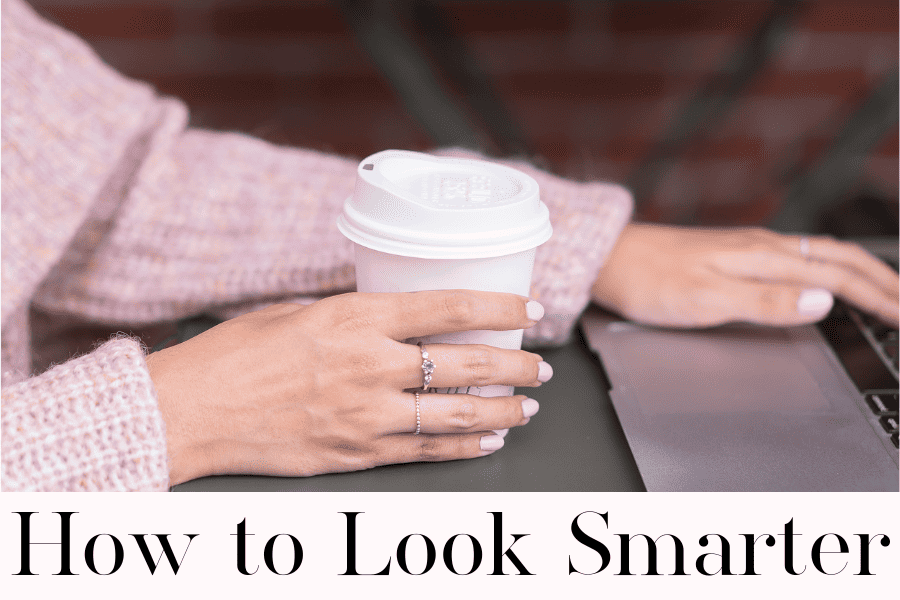 how to look smarter