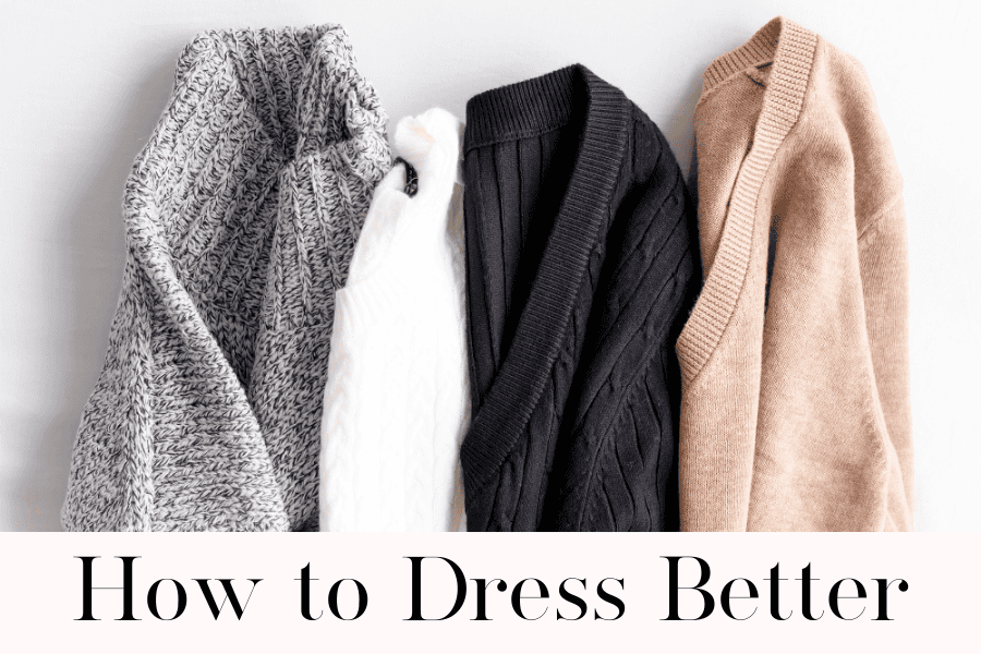 how to dress better