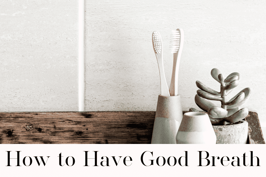 how to have good breath